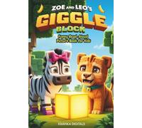 Zoe and Leo's Giggle Block: Giftable Book with story and fun games - Silly Jokes, Tongue twisters, Fun Facts and more: Giftable Book with story and ... Tongue twisters & more (Once Upon a Giggle)