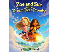 Zoe and Sue and the Dream Tree's Promise - Money Lessons for Kids (Zoe and Sue Money lessons for kids)