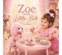 Zoe and the Little Bite (Pink Tomorrow Books Zoe Series)