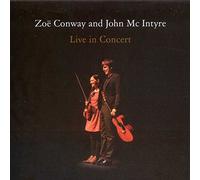Zoe Conway and John Mc Intyre - Live in Concert