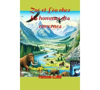 Zoé et Léo chez les hommes des cavernes: Collection "Mes Premiers Livres"