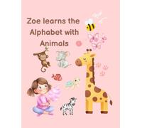 Zoe learns the Alphabet with Animals