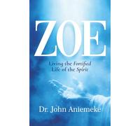 Zoe: Living the Fortified Life of the Spirit