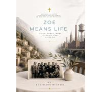 Zoe Means Life: A Gr ypriot Family's Journey of Faith, Food and Love