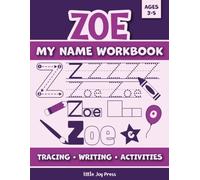 Zoe My Name Workbook: Learn to Write Your Name, Preschool Handwriting Practice Workbook + Activities, Tracing Books for Kids Ages 3-5 (My Name Workbook Ages 3-5)