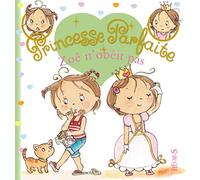Zoé n'obéit pas, tome 19: n°19 (PRINCESSE PARFAITE, 19)