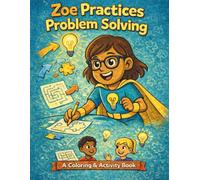 Zoe Practices Problem Solving (The Superpower Inside Me Series)