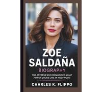 ZOE SALDAÑA BIOGRAPHY: The Actress Who Reimagined What Power Looks Like in Hollywood