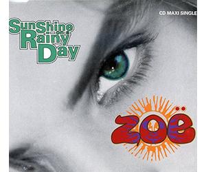Zoe - Sunshine on a Rainy Day (4 Versions, 1991)