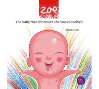 Zoe, the baby that came out before she was conceived | Albert Escoda