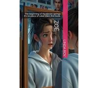 ZOÉ: The beginning of my eleven springs It's no piece of cake! Zoe's first book.: 1