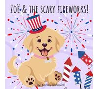 Zoë & The Scary Fireworks! (Zoë's Adventures)