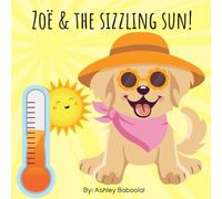 Zoë & The Sizzling Sun! (Zoë's Adventures)