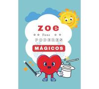Zoe tiene poderes mágicos: Cuentos personalizados (Cuentos personalizados con nombre)