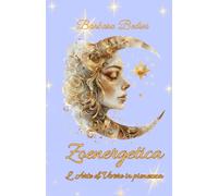 Zoenergetica: l’Arte di vivere in pienezza