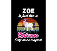 Zoe's Magical Unicorn Diary: A Cute Rainbow Journal for Girls Who Love Unicorns and Dream Big! (Ages 7-12)