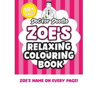 Zoe's Relaxing Colouring Book: 50+ Pages of Relaxing Patterns and Illustrations for All Ages (Relaxing personalised colouring books)