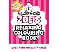 Zoe's Relaxing Colouring Book: Relaxing Patterns and Illustrations for All Ages (Relaxing personalised colouring books)
