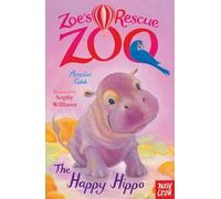 Zoe's Rescue Zoo: The Happy Hippo