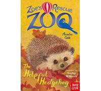 Zoe's Rescue Zoo: The Helpful Hedgehog