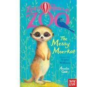Zoe's Rescue Zoo: The Messy Meerkat