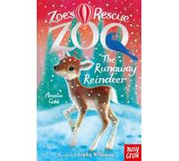 Zoe's Rescue Zoo: The Runaway Reindeer
