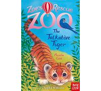 Zoe's Rescue Zoo: The Talkative Tiger