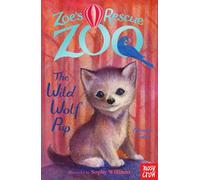 Zoe's Rescue Zoo: The Wild Wolf Pup