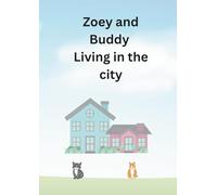 Zoey and Buddy Living in the city