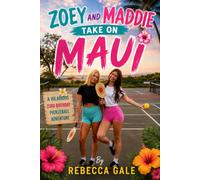 ZOEY AND MADDIE TAKE ON MAUI: A Hilarious 23rd Birthday Pickleball Adventure: 3 (THE ZOEY AND MADDIE TRAVEL ADVENTURES)