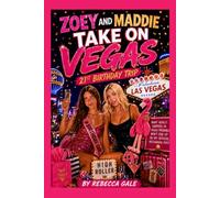 ZOEY AND MADDIE TAKE ON VEGAS: A Hilarious 21st Birthday Trip They’ll Never Forget (THE ZOEY AND MADDIE TRAVEL ADVENTURES)