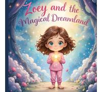 Zoey and the Magical Dreamland: Bedtime Story for Children