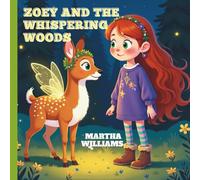 ZOEY AND THE WISHPERING WOODS: Friendship And Kindness
