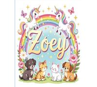 Zoey Personalized Coloring Book: This fun and engaging kids coloring book features a bright, glossy cover with a cool original girl-themed design and ... and screen-free fun at home or on the go.