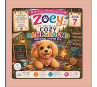 Zoey Visits the Cozy Campground: An Interactive Coloring Book for Ages 5+ | Camping Adventure, Hidden Pictures, Spot the Difference, Vocabulary ... & Screen-Free Fun (Zoey’s Cozy Adventures)