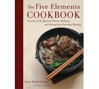 Zoey Xinyi Gong The Five Elements Cookbook (Tapa dura) (Importación USA)