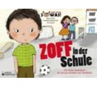Zoff In Der Schule - Das Bilder-erzählbuch Für Cleveres Streiten Und V
