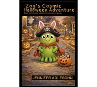 Zog's Cosmic Halloween Adventure: Book 1 of Zog's Galactic Adventures Series