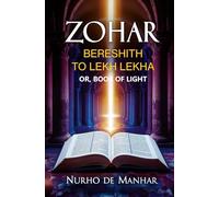 Zohar, Bereshith to Lekh Lekha: Or, Book of Light