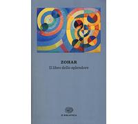 Zohar. Il libro dello splendore (Einaudi tascabili. Biblioteca)