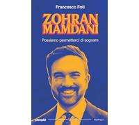 Zohran Mamdani. Possiamo permetterci di sognare. Nuova ediz. (Pamphlet)