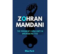 ZOHRAN MAMDANI: The Making of a New Voice in American Politics