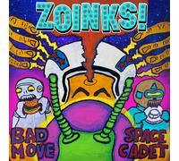 Zoinks! – Bad Move Space Cadet – Vinilo