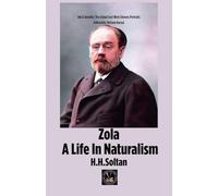 Zola A life In Naturalism (Ink & Identity)
