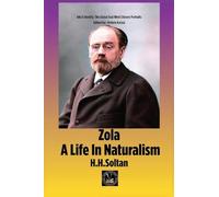 Zola: A life In Naturalism (Ink & Identity: The Global East-West Literary Portraits)