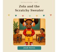 Zola and the Scratchy Sweater: 2 (Zola Notices Everything)