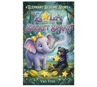Zola and the Secret Spray (Elephant Bedtime Story)