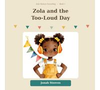 Zola and the Too Loud Day (Zola Notices Everything)