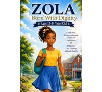 Zola: Born With Dignity: A story About Identity, Confidence, and Growing Up With Dignity