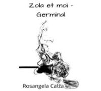 Zola Et Moi - Germinal (ebook)